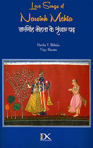 love songs of narsinh mehta by Harsha V. Dehejia, Vijay Sharma