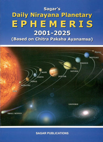 Daily Nirayana Planetary Ephemeris: 2001-2025: Based on Chitra Paksha Ayanamsa