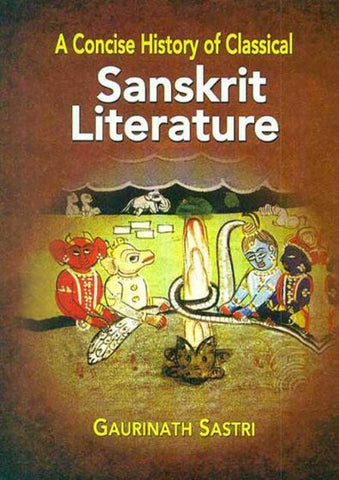 A Concise History of Classical Sanskrit Literature