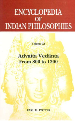 Encyclopedia of Indian Philosophies (Vol. 11): Advaita Vedanta from 800 to 1200