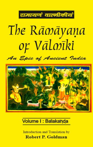 The Ramayana of Valmiki, Vol.1: Balakanda: An Epic of Ancient India