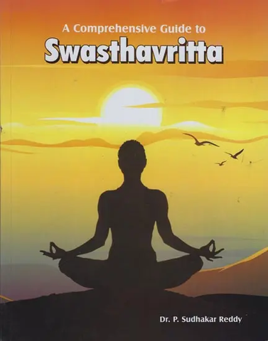 Dr. Reddy's Comprehensive Guide to Swasthavritta by P .Sudhakar Reddy