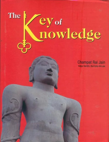 The Key of Knowledge by Champat Rai Jain