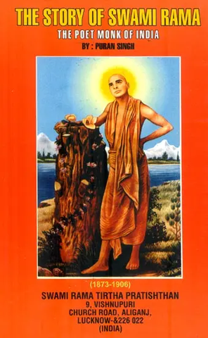 The Story of Swami Rama,The Poet Monk of India by Swami Rama Tirtha