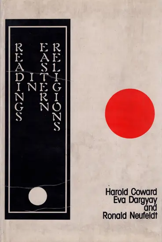 Readings in Eastern Religions by Harold Coward