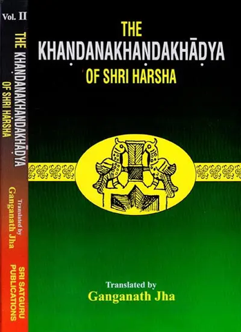The Khandanakhandakhadya of Shri Harsha (in 2 Vol Set) by Ganganath Jha