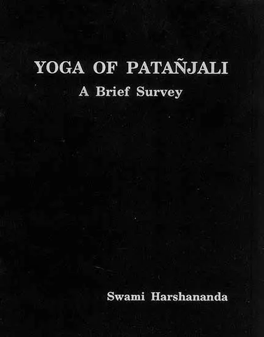 Yoga of Patanjali - A Brief Survey by Swami Harshananda