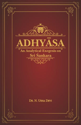 ADHYASA : An Analytical Exegesis on Sri Sankara