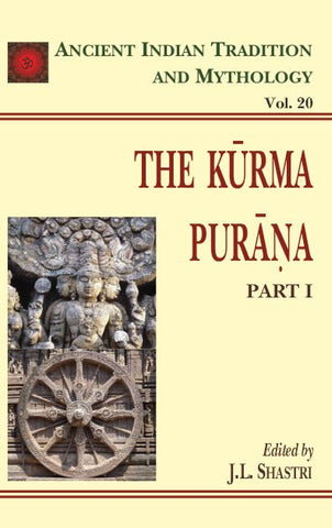 Kurma Purana 2 Parts in Set (AITM Vol. 20 & 21): Ancient Indian Tradition And Mythology