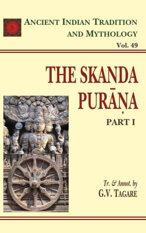 Skanda Purana 23 Parts in Set (AITM Vol. 49 & 71): Ancient Indian Tradition And Mythology
