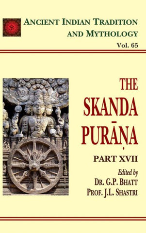 Skanda Purana Pt. 17 (AITM Vol. 65): Ancient Indian Tradition And Mythology