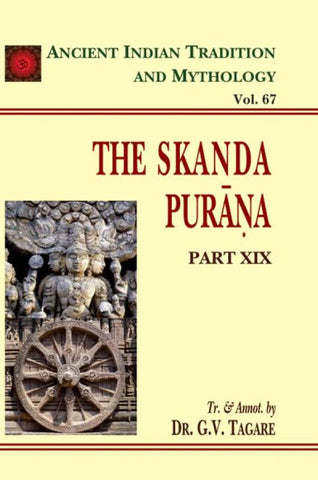 Skanda Purana Pt. 19 (AITM Vol. 67): Ancient Indian Tradition And Mythology