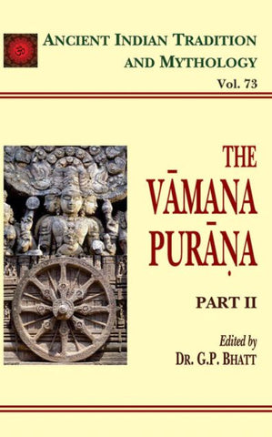The Vamana-Purana Pt. 2 (AITM Vol. 73): Ancient Indian Tradition And Mythology
