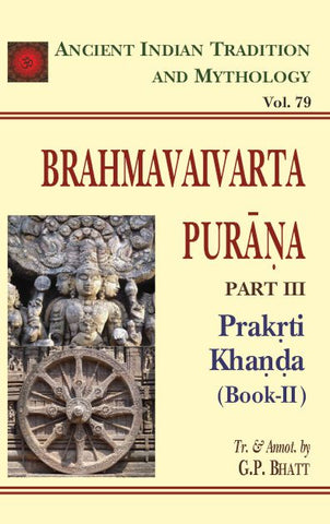 Brahmavaivarta Purana Pt. 3 Prakrti Khanda (Book-2) (AITM Vol. 79): Ancient Indian Tradition And Mythology