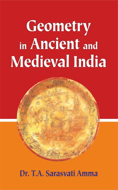 Geometry in Ancient and Medieval India by T. A. Saraswati Amma
