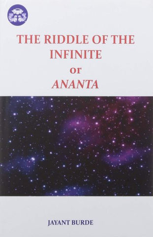 The Riddle of the Infinite or Ananta by Jayant Burde