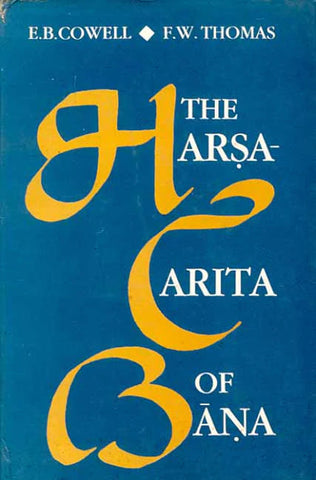 The Harsha Carita of Bana by E. B. Cowell