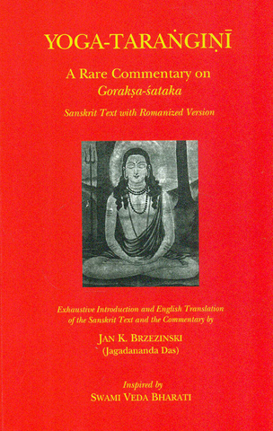 Yoga - Tarangini,A Rare Commentary on Goraksa-Sataka by Jan K. Brzezinski
