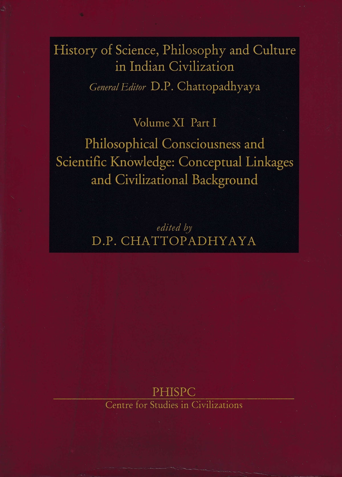 Philosophical Consciousness and Scientific Knowledge: Conceptual Linkages and Civilizational Background (Volume 11 Part 1)