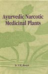 Ayurvedic Narcotic Medicinal Plants by C.R.Karnick