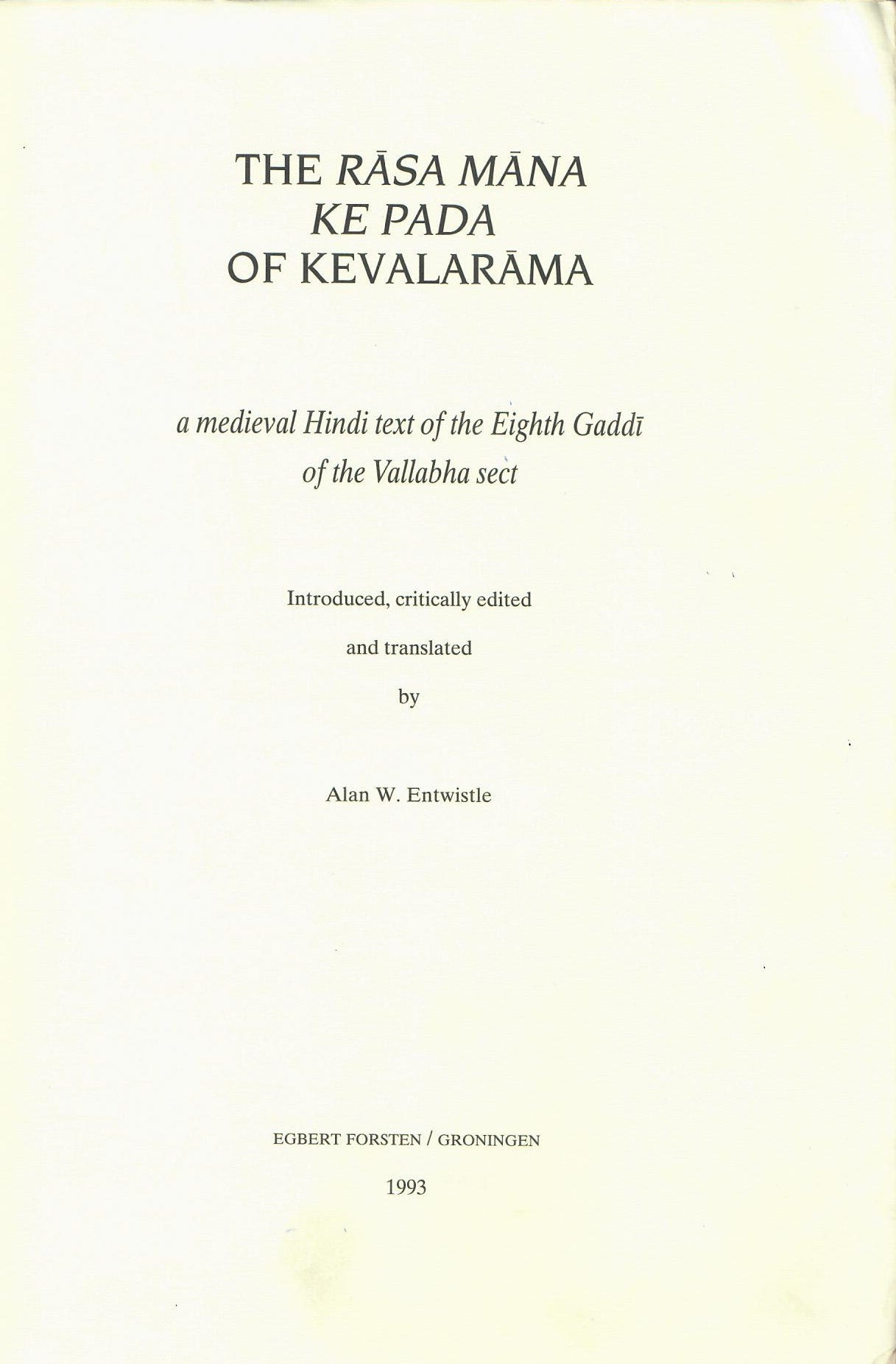 The Rasa Mana Ke Pada Lo Kevalarama (1993 First Edition)- Groningen Oriental Studies VII