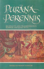Punana Perennis: Reciprocity and Transformation in Hindu and Jaina Texts by Wendy Doniger