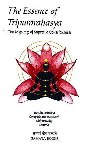 The Essence of Tripurarahasya (2005 Edition)