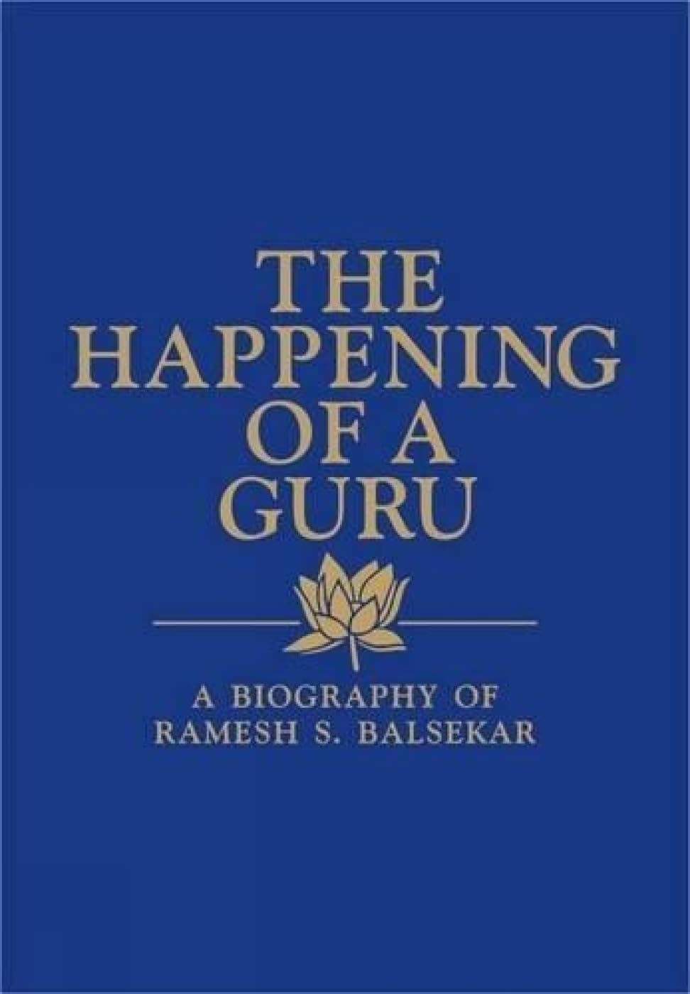 The Happening of a Guru by Ramesh S. Balsekar