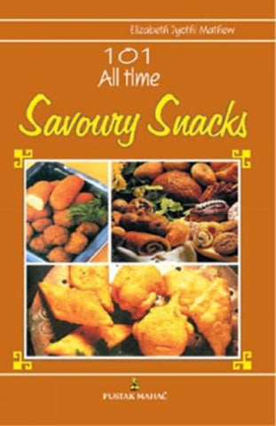 101 All Time Savoury Snacks (COK) by Elizabeth Jyothi Mathew