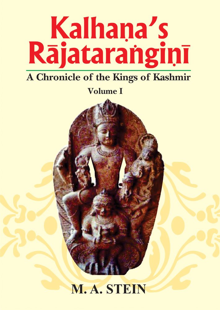 Kalhana's Rajatarangini (Vol I): A Chronicle of the Kings of Kashmir by M.A.Stein