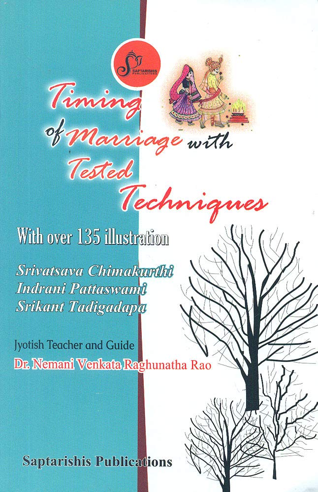 Timing of Marriage with Tested Techniques by Dr. Nemani Venkata Raghunath Rao