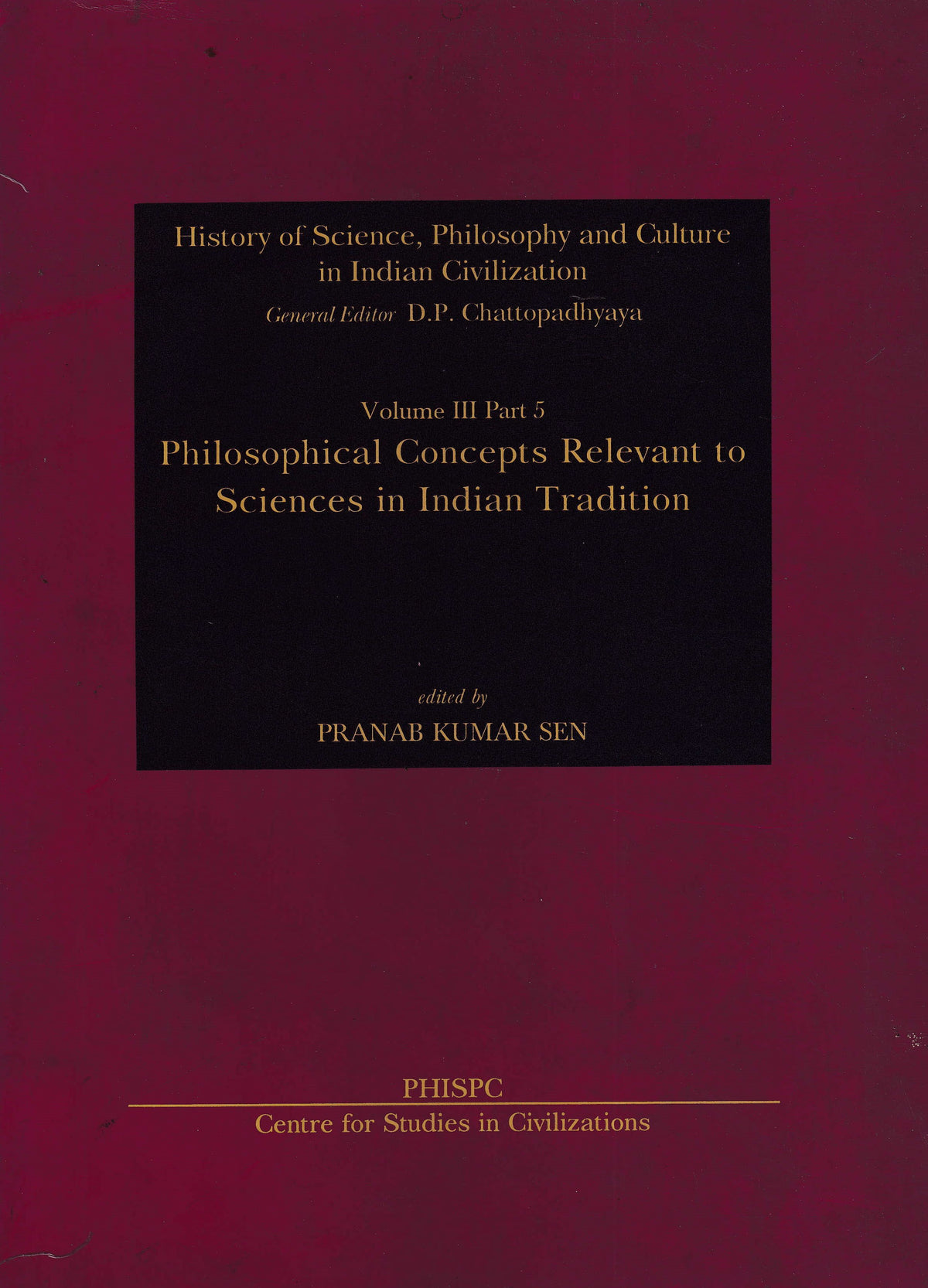 Philosophical Concepts Relevant to Sciences in Indian Tradition (Volume 3, Part 5)