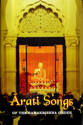 Arati Songs of The Ramakrishna Order  by Swami Harshananda