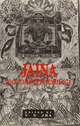 Jaina Logic and Epistemology by Dr.V.N.Jha