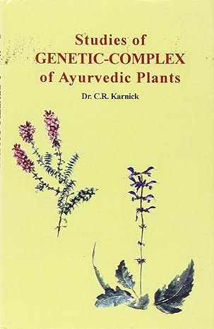 Studies of Genetic-Complex of Ayurvedic Plants by Dr.C.R.Karnick