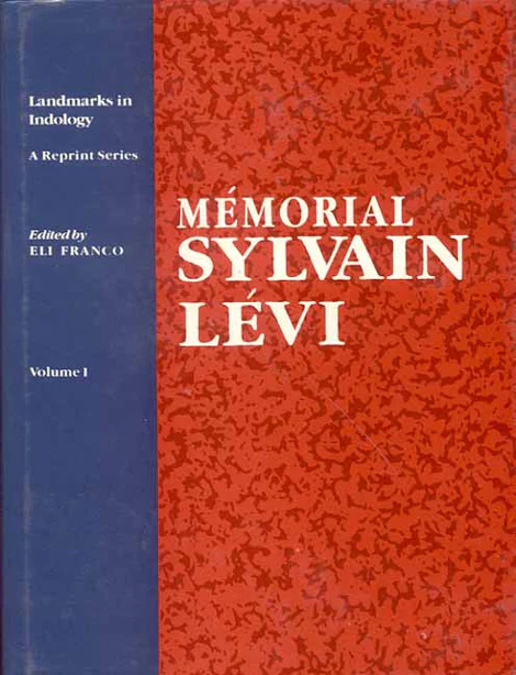 Memorial Sylvain Levi (Vol. 1): Landmarks in Indology by Eli Franco