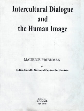 Intercultural Dialogue and the Human Image by maurice friedman