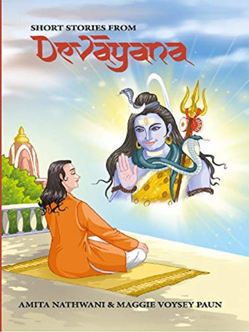 Short Stories From Devayana (Third Epic of India) by Amita Nathwani, Maggie Voysey Paun