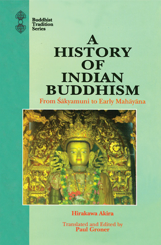 A History of Indian Buddhism by Hirakawa Akira