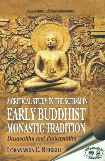 A Critical Study in the Schism in Early Buddhist Monastic Tradition