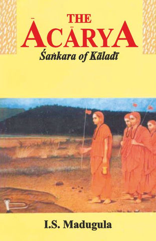 The Acarya: Sankara of Kaladi (A Story)