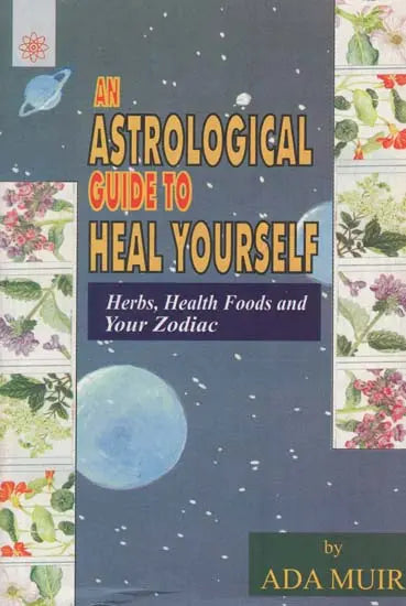 An Astrological Guide to Heal Your Self