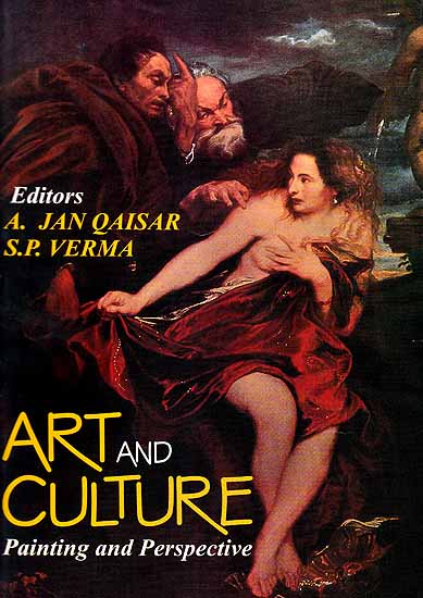 Art and Culture – Painting and Perspective by A. Jan Qaisar and S.P. Verma