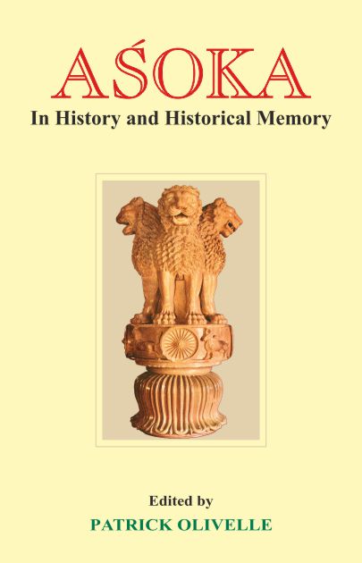 Asoka: In History and Historical Memory