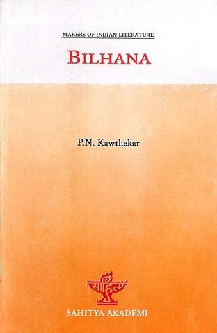 Bilhana: Makers of Indian Literature by P.N. Kawthekar