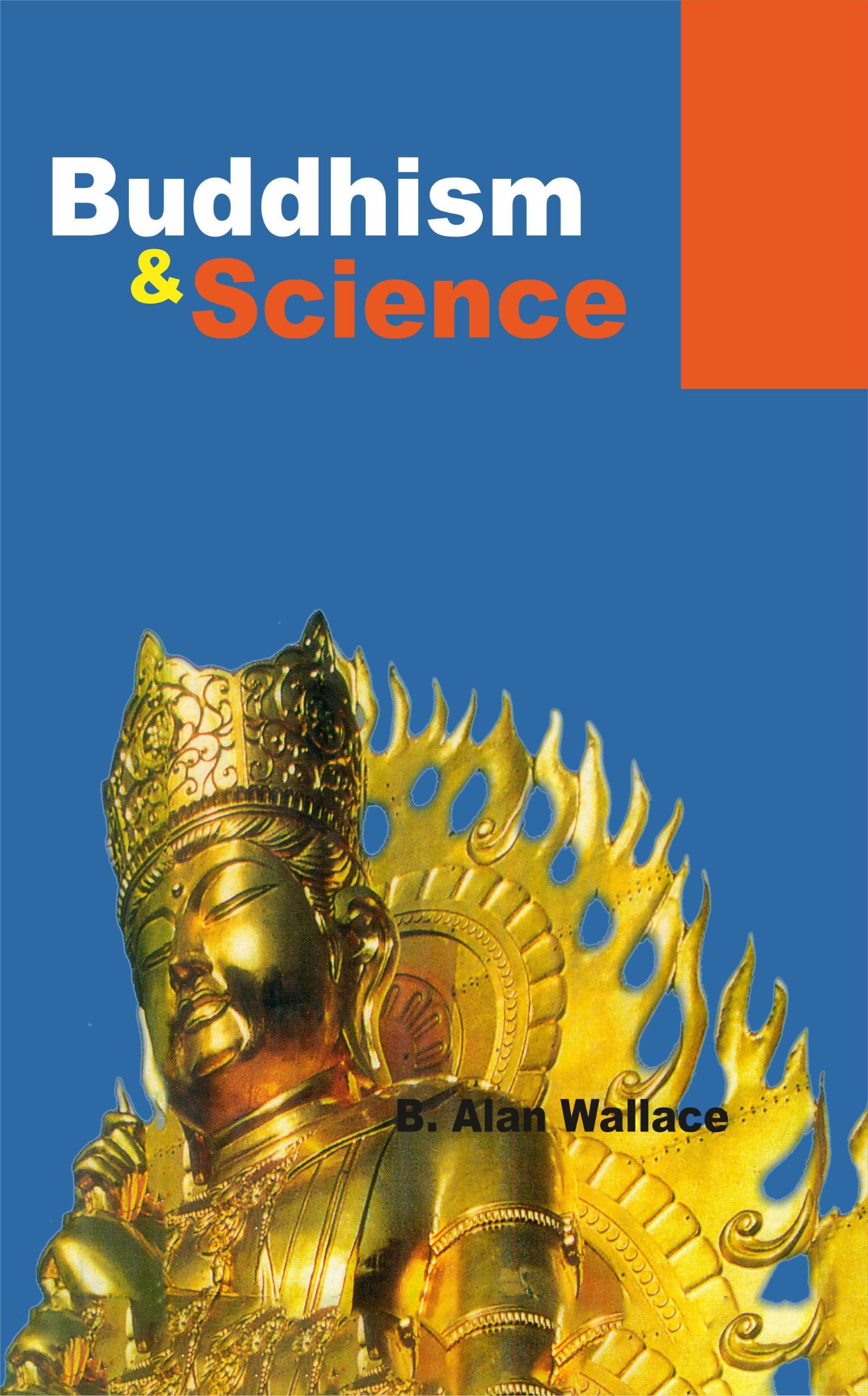 Book cover of 'Buddhism & Science' by B. Alan Wallace with a golden Buddha statue on a blue background.