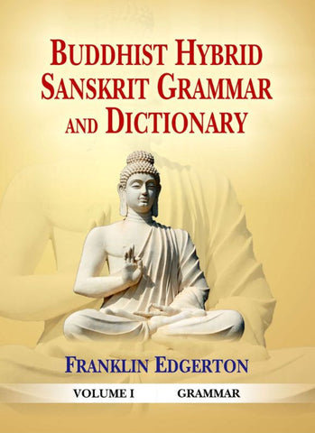 Buddhist Hybrid Sanskrit Grammar and Dictionary (2 Vols.)