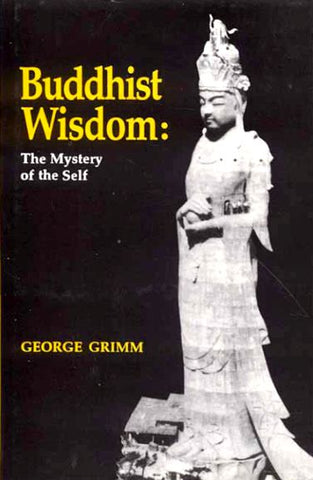 Buddhist Wisdom: The Mystery of the Self