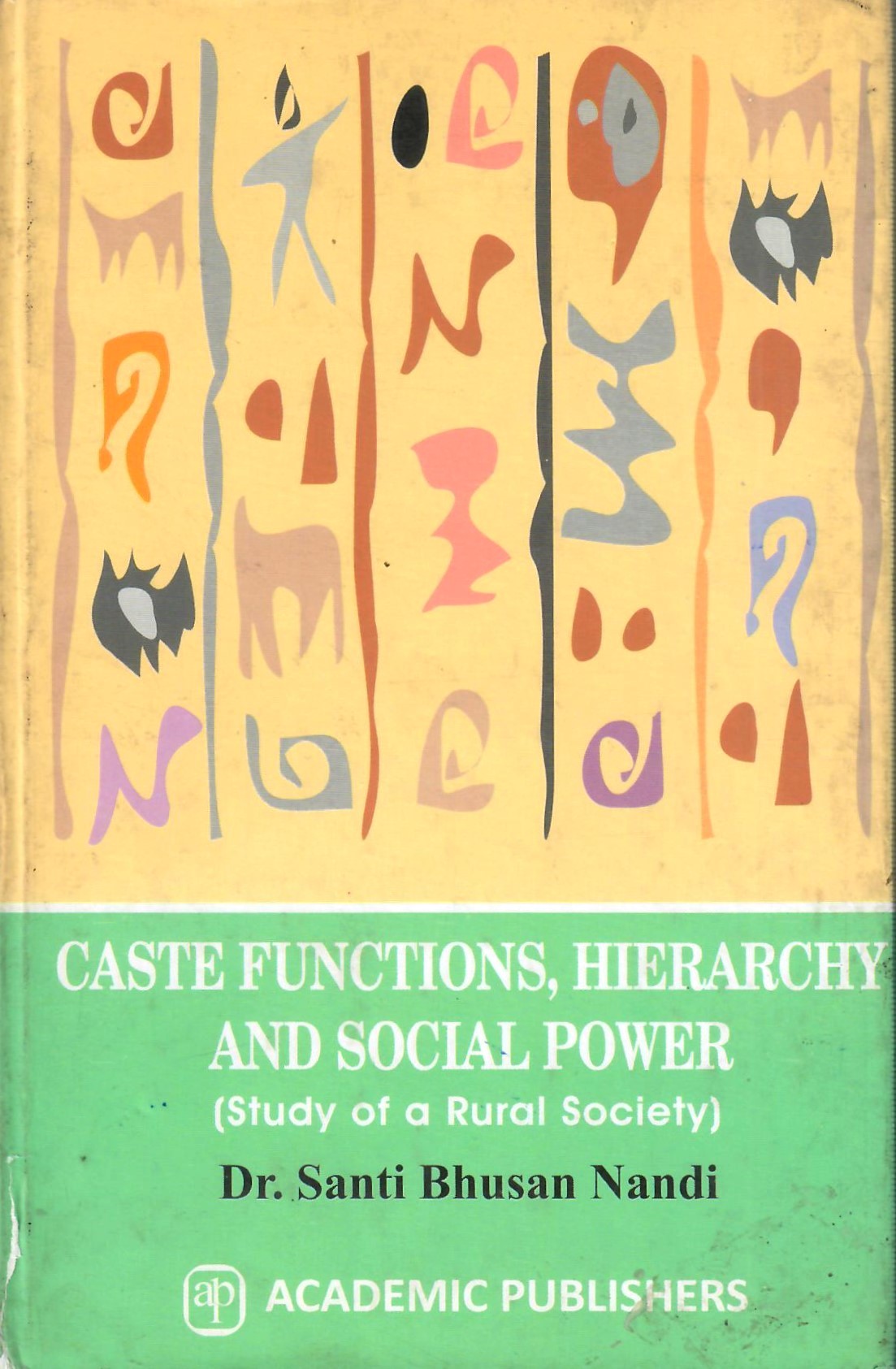 CASTE FUNCTIONS, HIERARCHY AND SOCIAL POWER (2011)