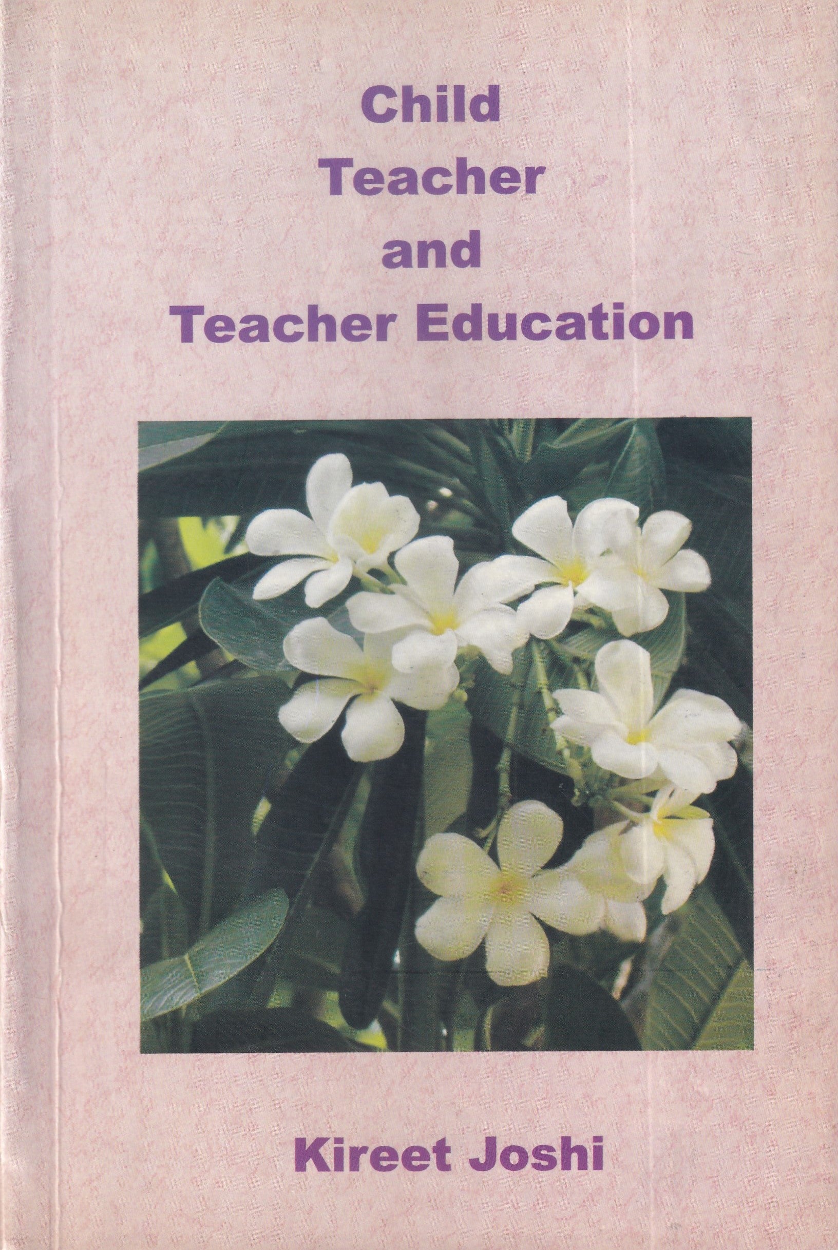 Child Teacher and Teacher Education (2011)
